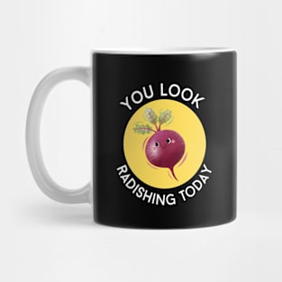 You Look Radishing Today | Cute Radish Pun Mug